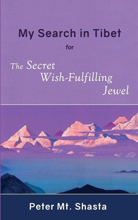 Produktbild: My Search in Tibet for the Secret Wish-Fulfilling Jewel