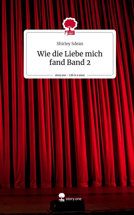 Produktbild: Wie die Liebe mich fand Band 2. Life is a Story - story.one