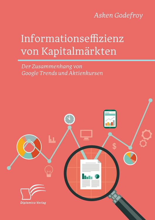 Produktbild: Informationseffizienz von Kapitalm&auml;rkten. Der Zusammenhang von Google Trends und Aktienkursen