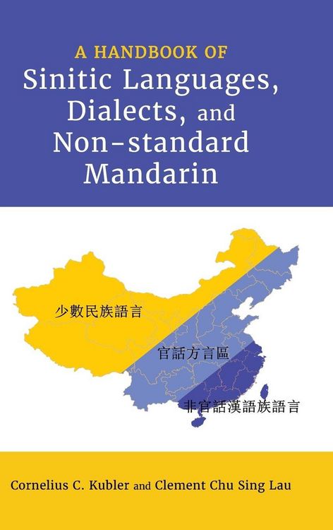 Produktbild: A Handbook of Sinitic Languages, Dialects, and Non-standard Mandarin