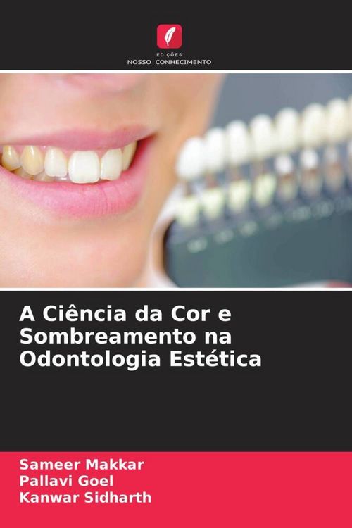 Produktbild: A Ci&ecirc;ncia da Cor e Sombreamento na Odontologia Est&eacute;tica