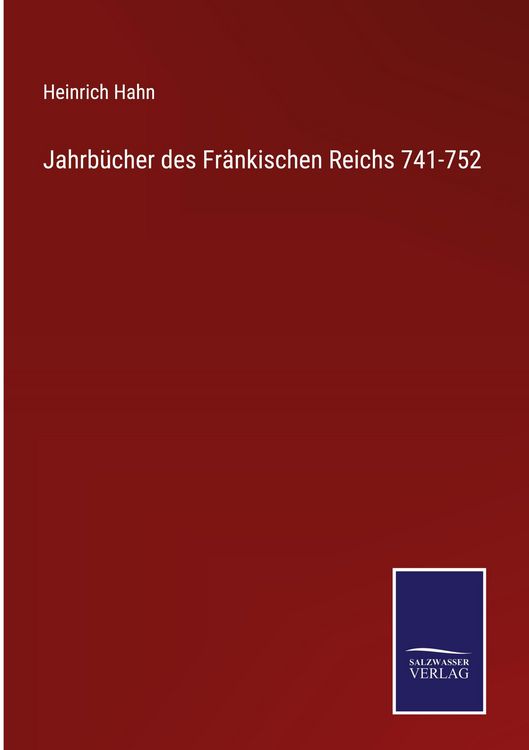 Produktbild: Jahrb&uuml;cher des Fr&auml;nkischen Reichs 741-752