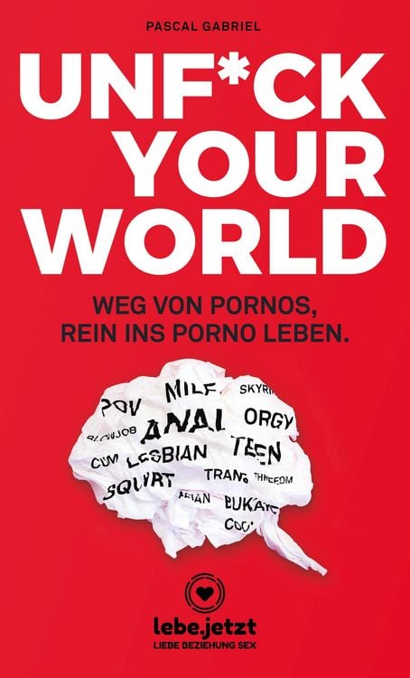 Bild vom Artikel Unfuck Your World | Ratgeber vom Autor Pascal Gabriel