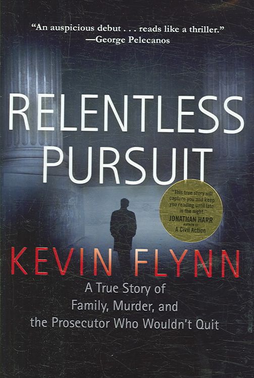 Produktbild: Relentless Pursuit: A True Story of Family, Murder, and the Prosecutor Who Wouldn't Quit