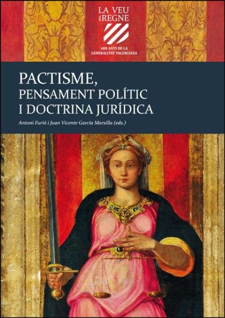 Produktbild: Pactisme, pensament pol&iacute;tic i doctrina jur&iacute;dica: La generalitat Valenciana (Vol. IV)