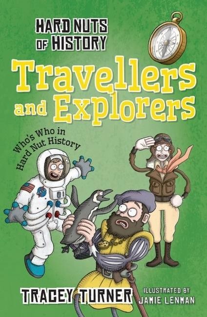 Produktbild: Turner, T: Hard Nuts of History: Travellers and Explorers