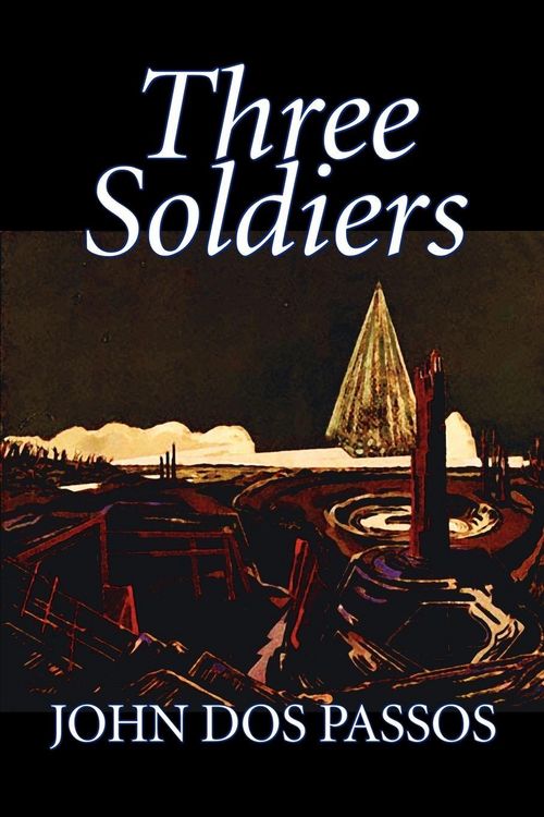 Produktbild: Three Soldiers by John Dos Passos, Fiction, Classics, Literary, War & Military