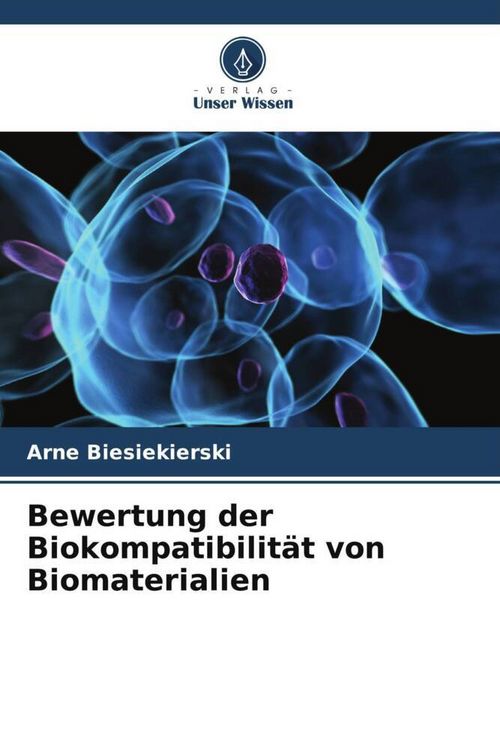 Produktbild: Bewertung der Biokompatibilit&auml;t von Biomaterialien