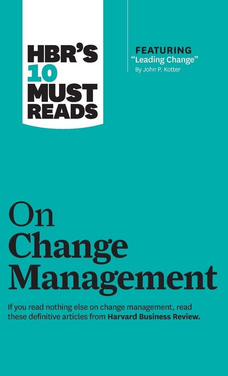 Produktbild: HBR's 10 Must Reads on Change Management (including featured article "Leading Change," by John P. Kotter)