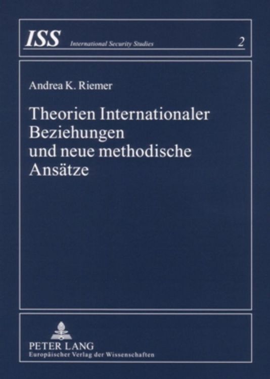 Produktbild: Theorien Internationaler Beziehungen und neue methodische Ans&auml;tze
