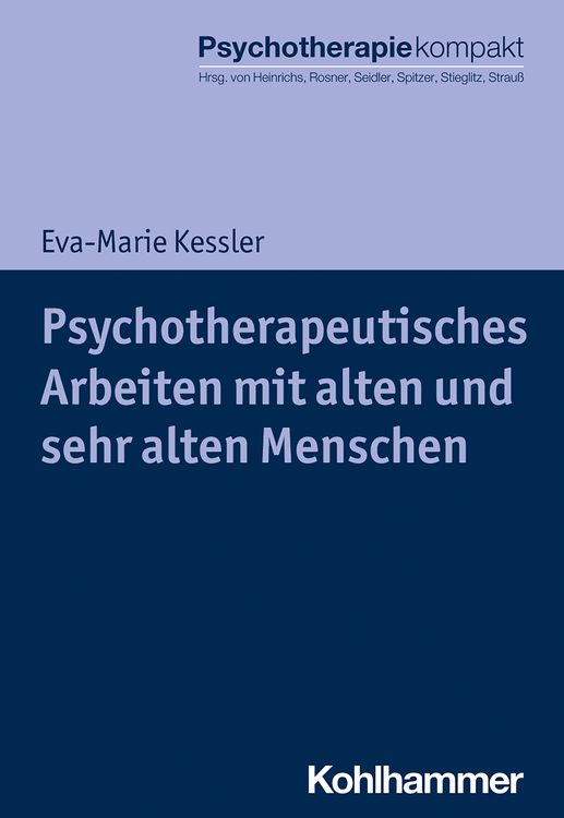 Bild vom Artikel Psychotherapeutisches Arbeiten mit alten und sehr alten Menschen vom Autor Eva-Marie Kessler