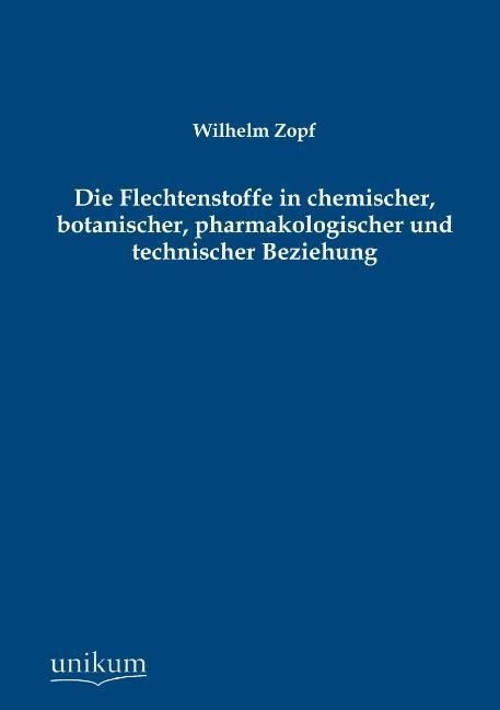 Produktbild: Zopf, W: Flechtenstoffe in chemischer, botanischer, pharmako