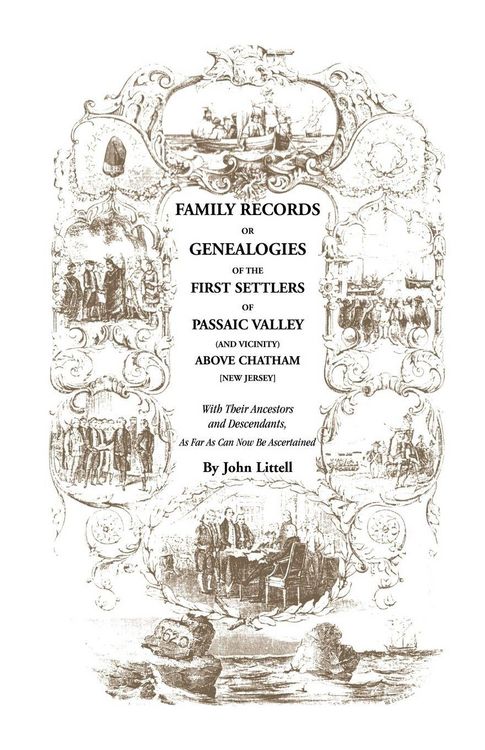 Produktbild: Family Records or Genealogies of the First Settlers of Passaic Valley (and Vicinity) Above Chatham [New Jersey]
