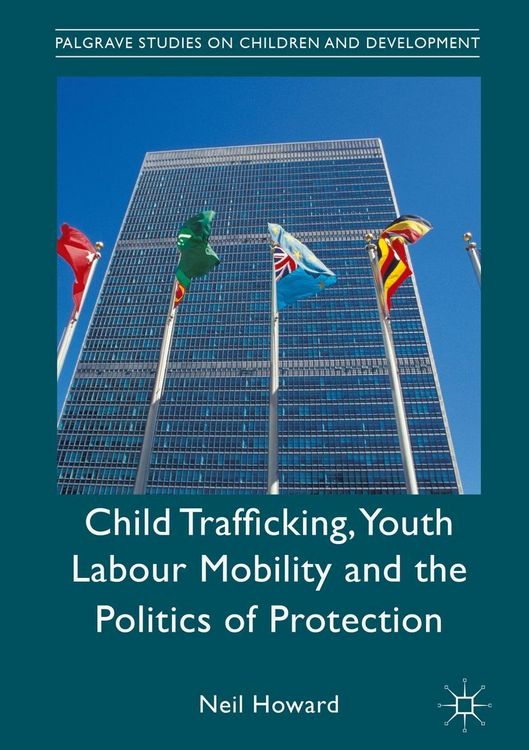 Produktbild: Child Trafficking, Youth Labour Mobility and the Politics of Protection