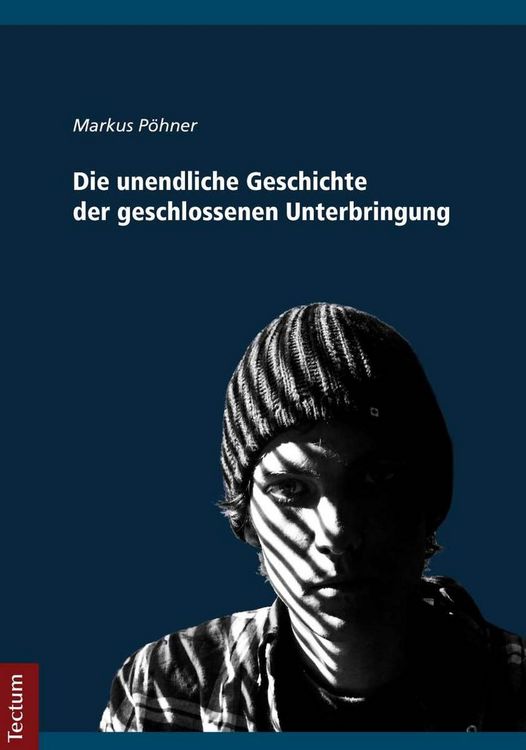 Produktbild: Die unendliche Geschichte der geschlossenen Unterbringung