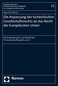 Produktbild: Die Anpassung des tschechischen Gesellschaftsrechts an das Recht der Europ&auml;ischen Union