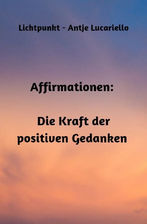 Produktbild: Affirmationen: Die Kraft der positiven Gedanken