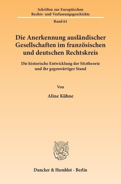 Produktbild: Die Anerkennung ausl&auml;ndischer Gesellschaften im franz&ouml;sischen und deutschen Rechtskreis.