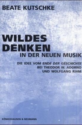 Produktbild: Wildes Denken in der Neuen Musik