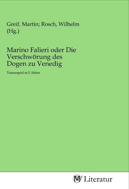 Produktbild: Marino Falieri oder Die Verschw&ouml;rung des Dogen zu Venedig