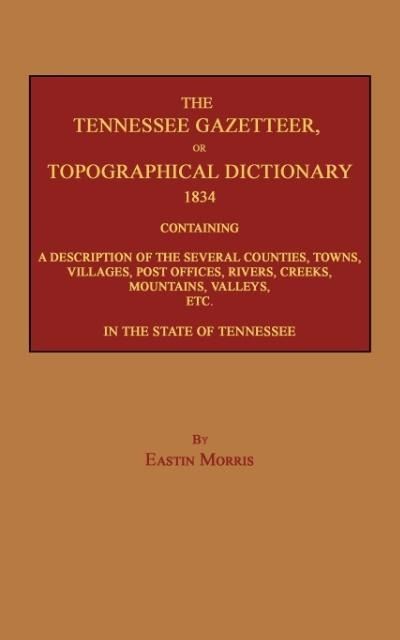 Produktbild: The Tennessee Gazetteer, or Topographical Dictionary 1834