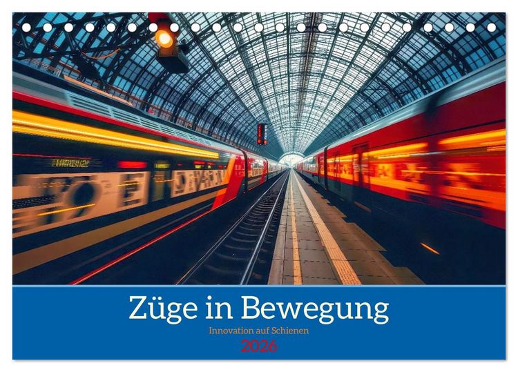 Produktbild: Z&uuml;ge in Bewegung (Tischkalender 2026 DIN A5 quer), CALVENDO Monatskalender