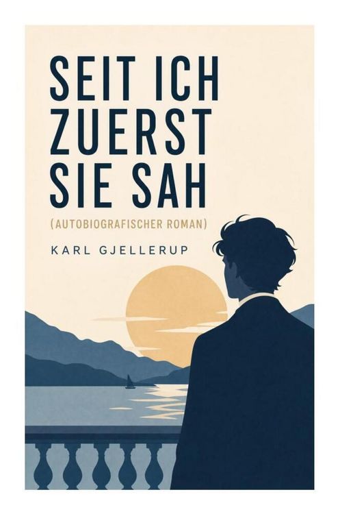 Produktbild: Seit ich zuerst sie sah (Autobiografischer Roman)