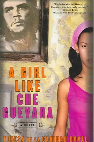 Produktbild: De La Caridad Doval, T: A Girl Like Che Guevara