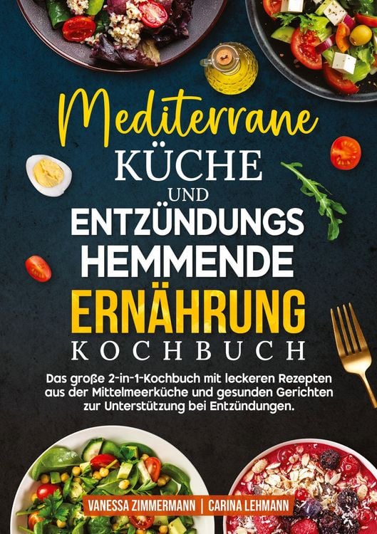 Produktbild: Mediterrane K&uuml;che und Entz&uuml;ndungshemmende Ern&auml;hrung Kochbuch
