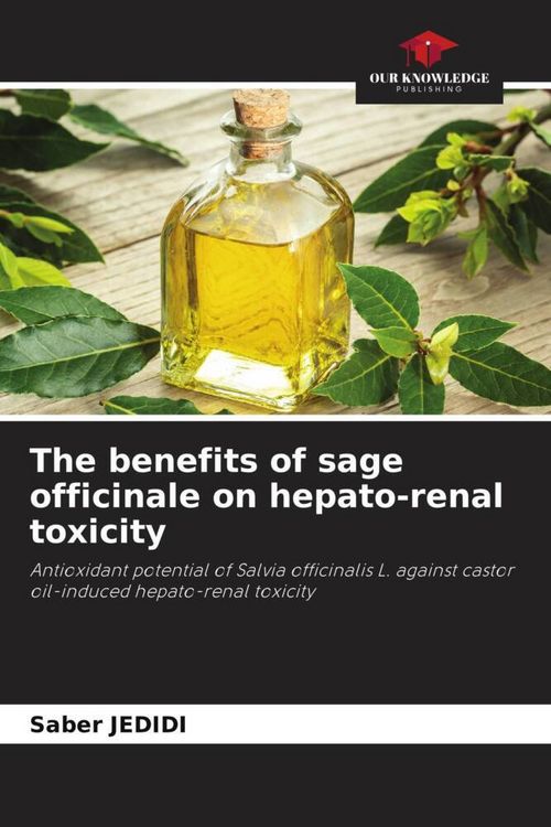 Produktbild: The benefits of sage officinale on hepato-renal toxicity