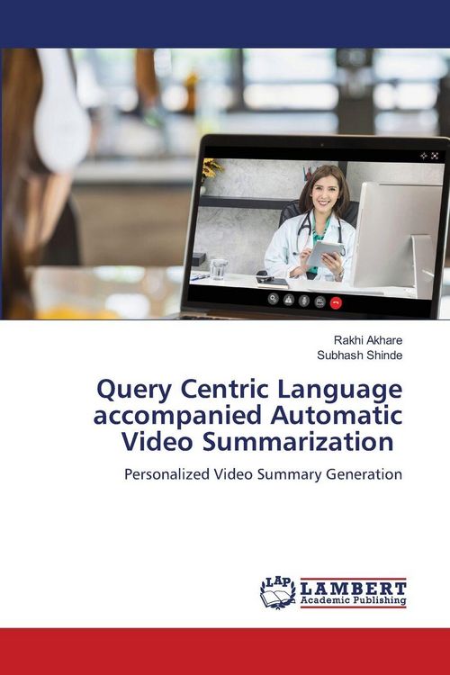 Produktbild: Query Centric Language accompanied Automatic Video Summarization
