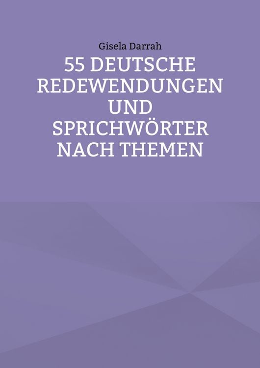 Produktbild: 55 deutsche Redewendungen und Sprichw&ouml;rter nach Themen