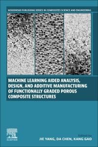 Produktbild: Machine Learning Aided Analysis, Design, and Additive Manufa
