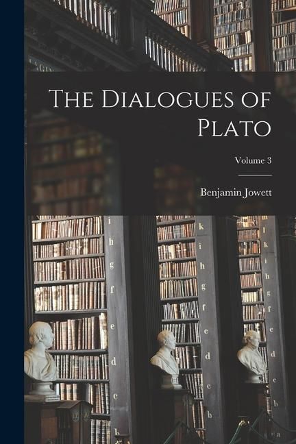 Produktbild: The Dialogues of Plato; Volume 3