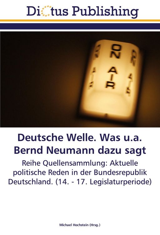 Produktbild: Deutsche Welle. Was u.a. Bernd Neumann dazu sagt