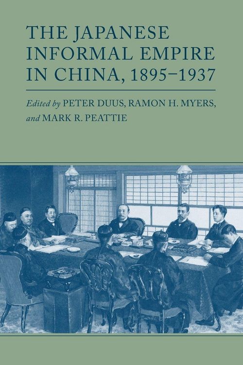 Produktbild: The Japanese Informal Empire in China, 1895-1937