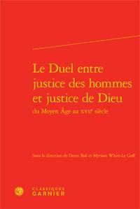 Produktbild: Le Duel Entre Justice des Hommes et de Dieu du Moyen Age au Xviie