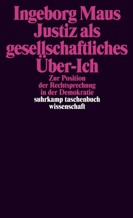 Bild vom Artikel Justiz als gesellschaftliches Über-Ich vom Autor Ingeborg Maus