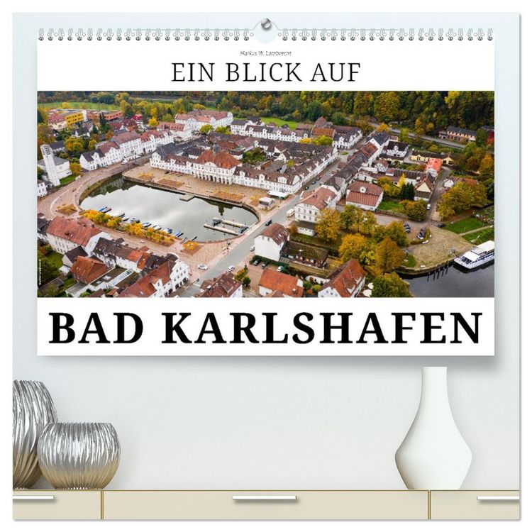 Produktbild: Ein Blick auf Bad Karlshafen (hochwertiger Premium Wandkalender 2026 DIN A2 quer), Kunstdruck in Hochglanz