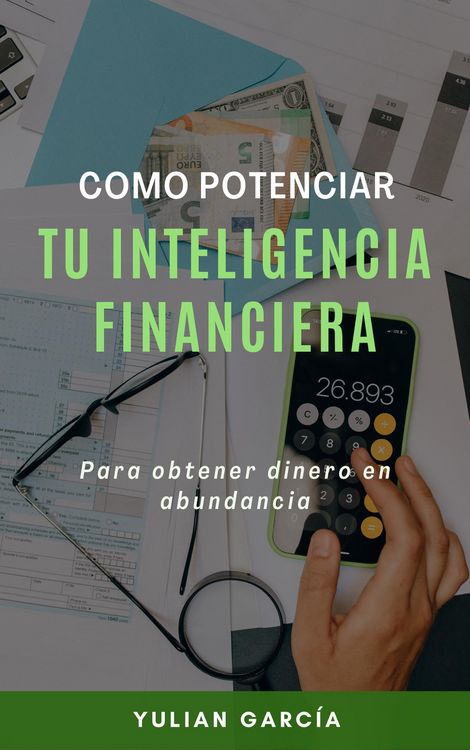 Produktbild: C&oacute;mo potenciar tu inteligencia financiera: Para obtener dinero en abundancia