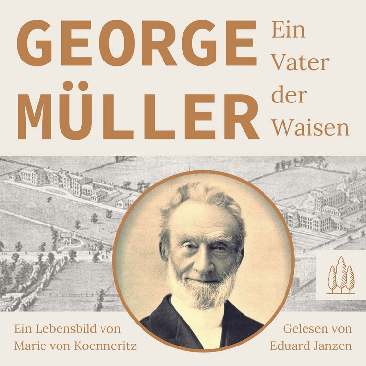 Produktbild: George M&uuml;ller - Ein Vater der Waisen