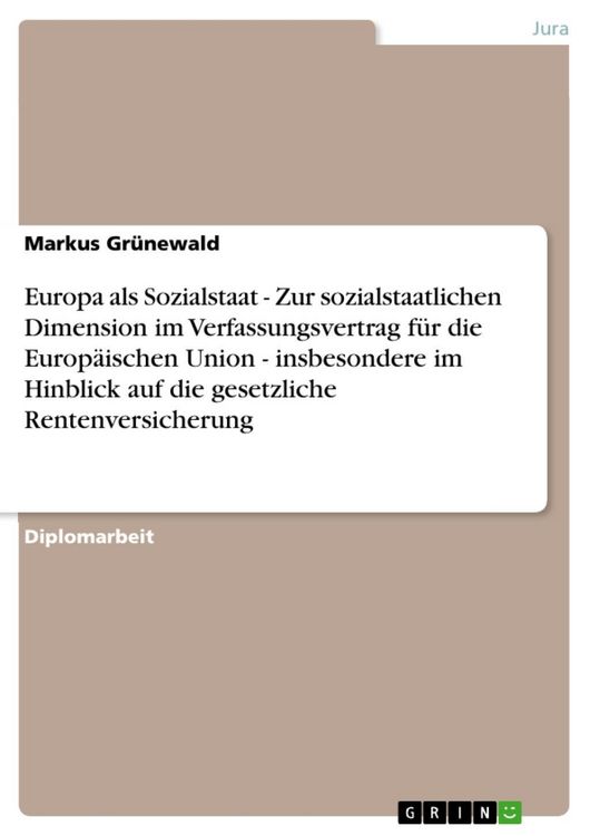 Produktbild: Europa als Sozialstaat - Zur sozialstaatlichen Dimension im Verfassungsvertrag f&uuml;r die Europ&auml;ischen Union - insbesondere im Hinblick auf die gesetzlic
