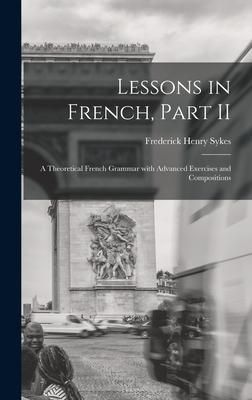 Produktbild: Lessons in French, Part II [microform]