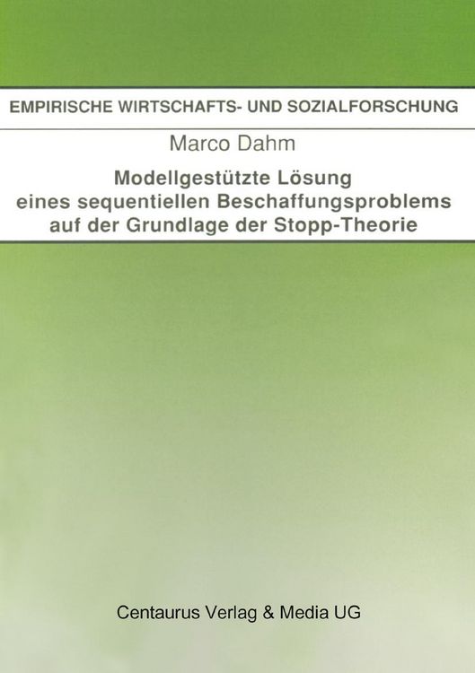 Produktbild: Modellgest&uuml;tzte L&ouml;sung eines sequentiellen Beschaffungsproblems auf der Grundlage der Stopp-Theorie