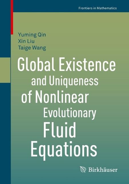 Produktbild: Global Existence and Uniqueness of Nonlinear Evolutionary Fluid Equations