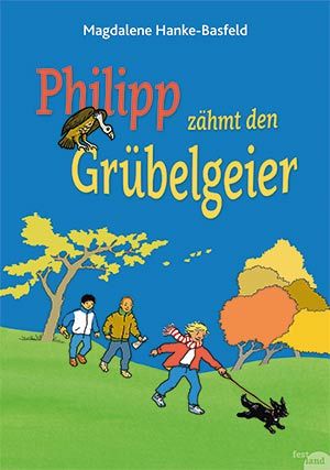 Produktbild: Philipp z&auml;hmt den Gr&uuml;belgeier