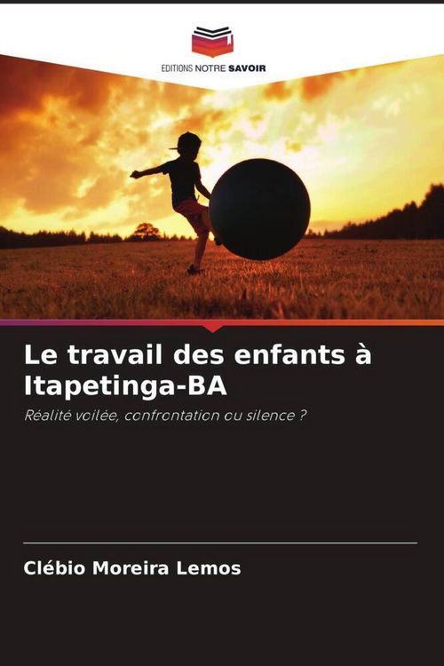 Produktbild: Le travail des enfants &agrave; Itapetinga-BA