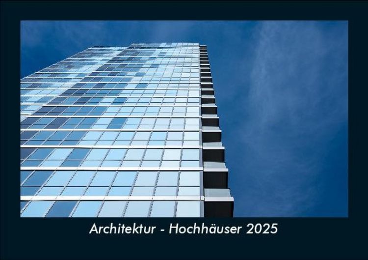 Produktbild: Architektur - Hochh&auml;user 2025 Fotokalender DIN A5