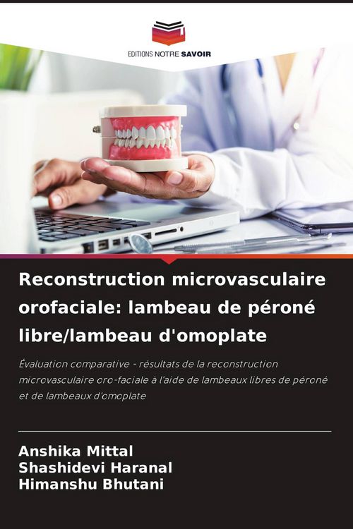 Produktbild: Reconstruction microvasculaire orofaciale: lambeau de p&eacute;ron&eacute; libre/lambeau d'omoplate