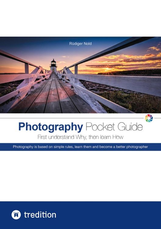 Produktbild: The Photography Pocket Guide for all amateur photographers who want to understand and apply the basics of photography. With many illustrations and tip